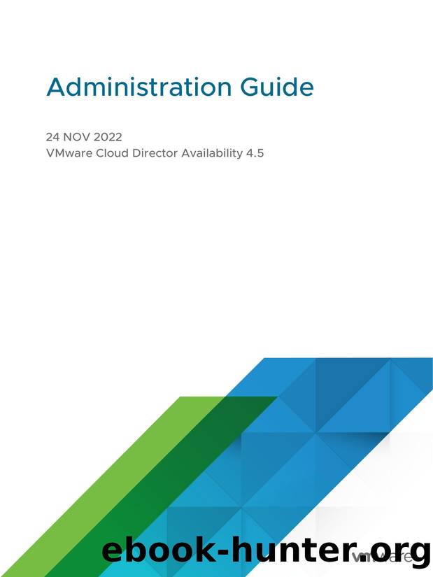 Administration Guide - VMware Cloud Director Availability 4.5 by VMware Inc