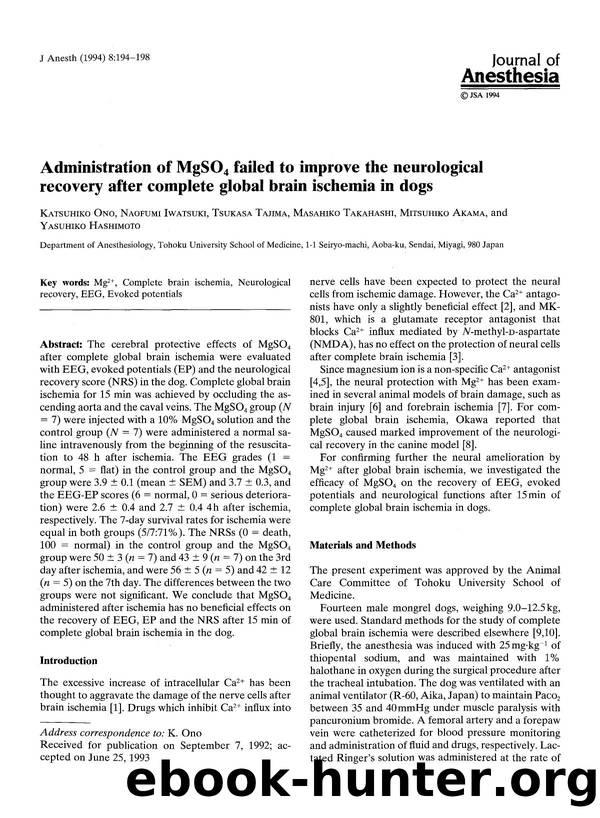 Administration of MgSO <Subscript>4 <Subscript> failed to improve the neurological recovery after complete global brain ischemia in dogs by Unknown