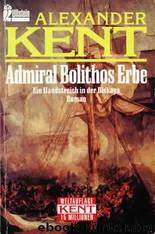 Admiral Bolithos Erbe by Alexander Kent