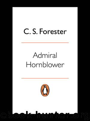 Admiral Hornblower by C.S. Forester