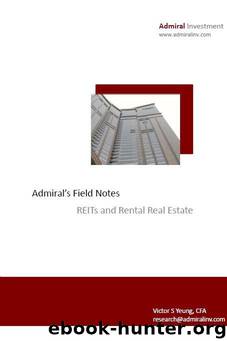 Admiral's Field Notes Series - REITs and Rental Real Estate by Victor S Yeung