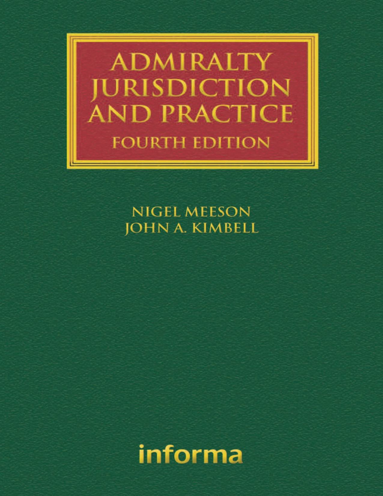 Admiralty Jurisdiction and Practice by Nigel Meeson & John A Kimbell