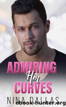 Admiring Her Curves by Nina Dallas