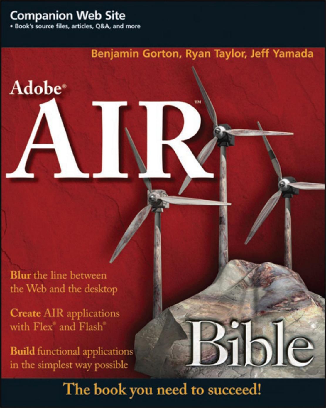 Adobe AIR bible by Benjamin Gorton