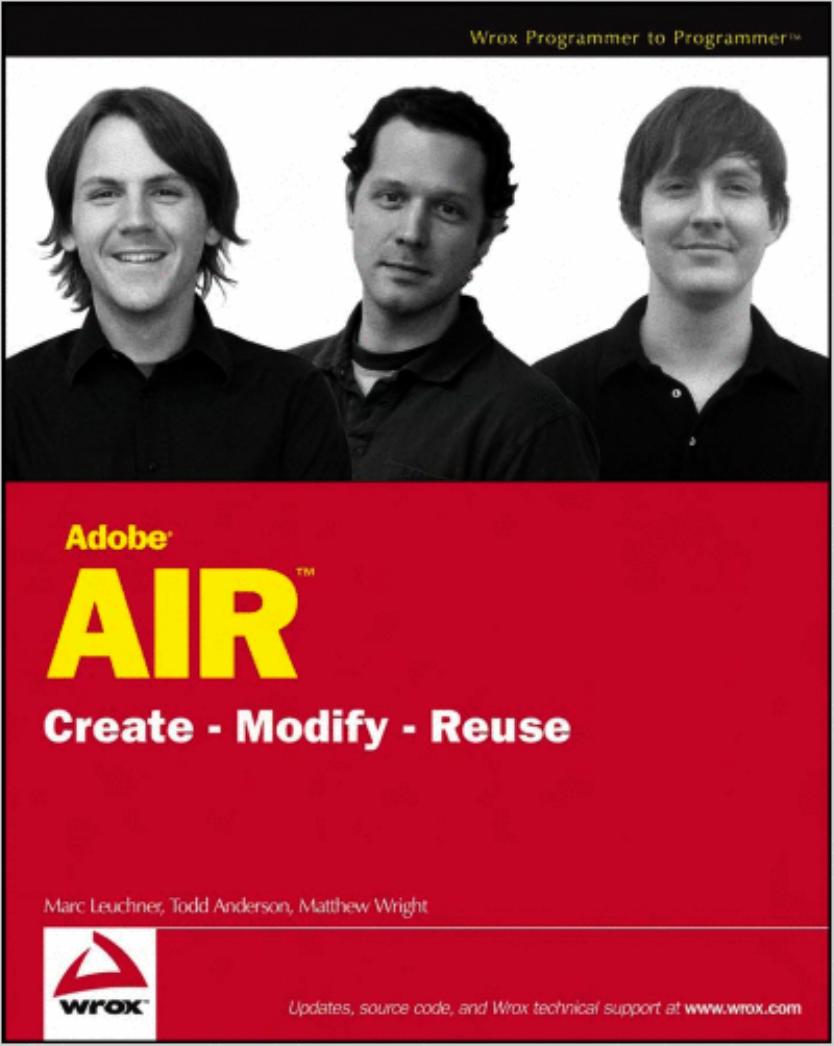 Adobe AIR: Create - Modify - Reuse by Marc Leuchner Todd Anderson Matt Wright