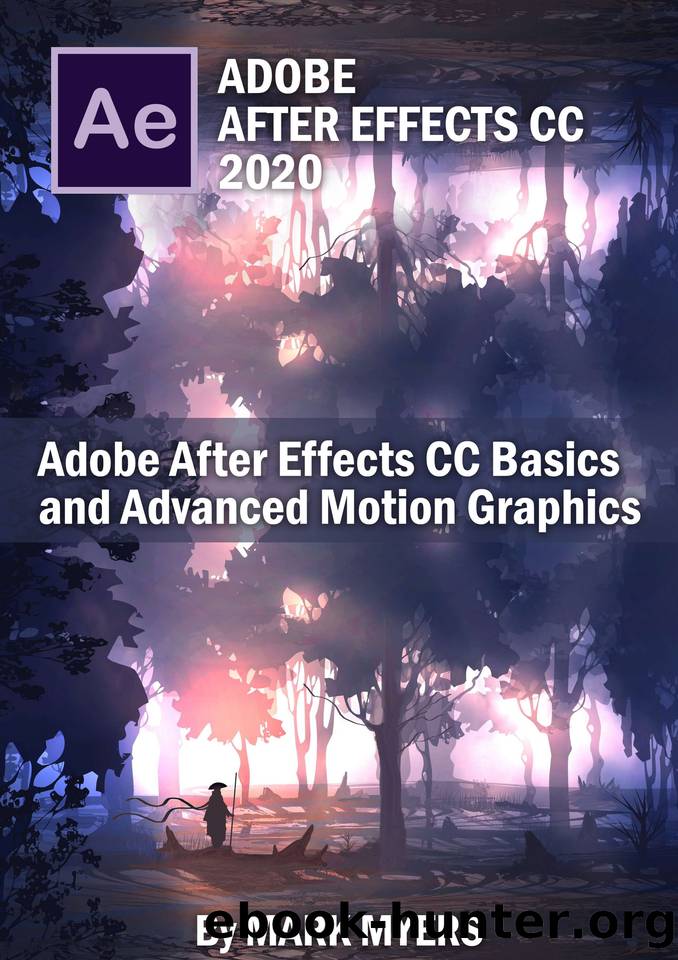 Adobe After Effects CC Basics and Advanced motion graphics by MYERS MARK
