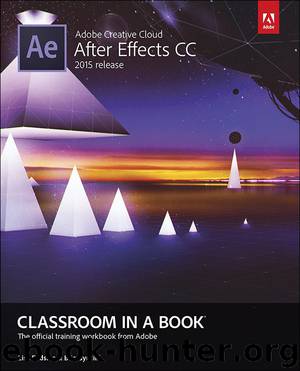Adobe After Effects CC Classroom in a Book (2015 release) by Fridsma Lisa & Gyncild Brie