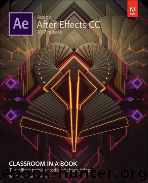 Adobe After Effects CC Classroom in a Book (2017 release) by Fridsma Lisa & Gyncild Brie