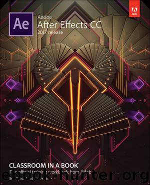 Adobe After Effects CC Classroom in a Book® (2017 release) by Fridsma Lisa & Gyncild Brie