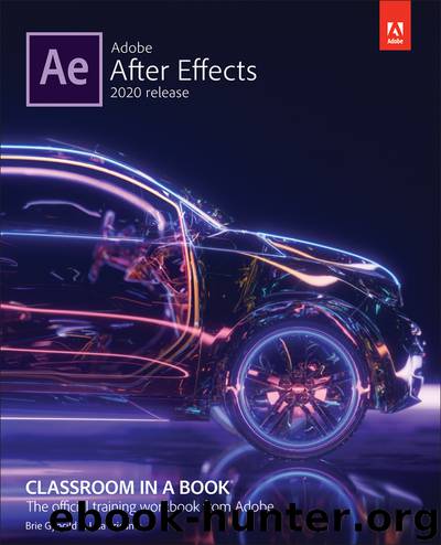Adobe After Effects Classroom in a Book (2020 release) by Lisa Fridsma & Brie Gyncild