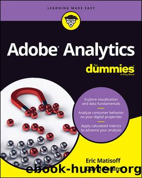 Adobe Analytics For Dummies (For Dummies (Business & Personal Finance)) by David Karlins & Eric Matisoff