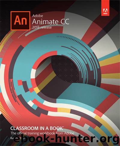 Adobe Animate CC Classroom in a Book, 2018 release by Russell Chun