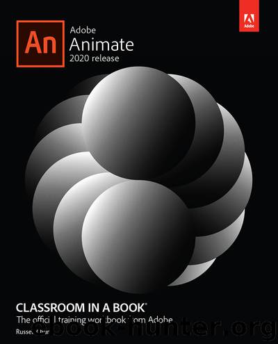 Adobe Animate Classroom in a Book (2020 release) by Russell Chun