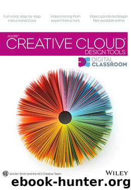Adobe Creative Cloud Design Tools Digital Classroom by Smith Jennifer AGI Creative Team & AGI Creative Team