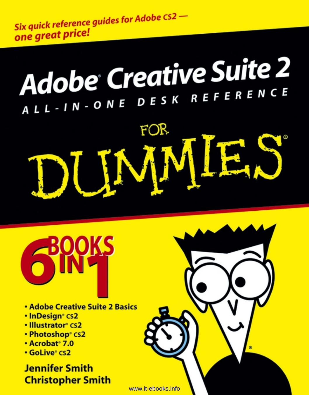 Adobe Creative Suite 2 All-in-One Desk Reference For Dummies by Jennifer Smith Christopher Smith