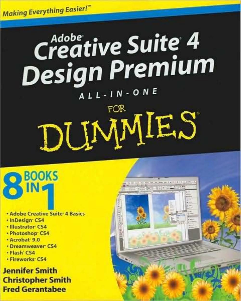 Adobe Creative Suite 4 Design Premium All-in-One For Dummies by Jennifer Smith Christopher Smith Fred Gerantabee