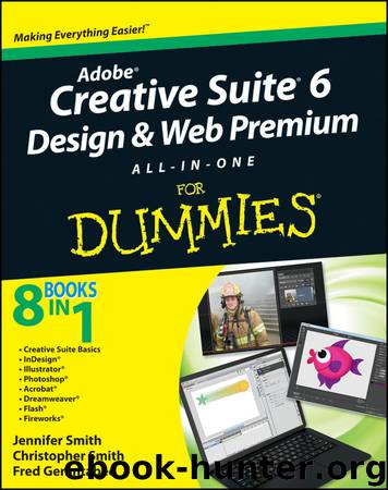 Adobe Creative Suite 6 Design and Web Premium All-in-One For Dummies by Jennifer Smith
