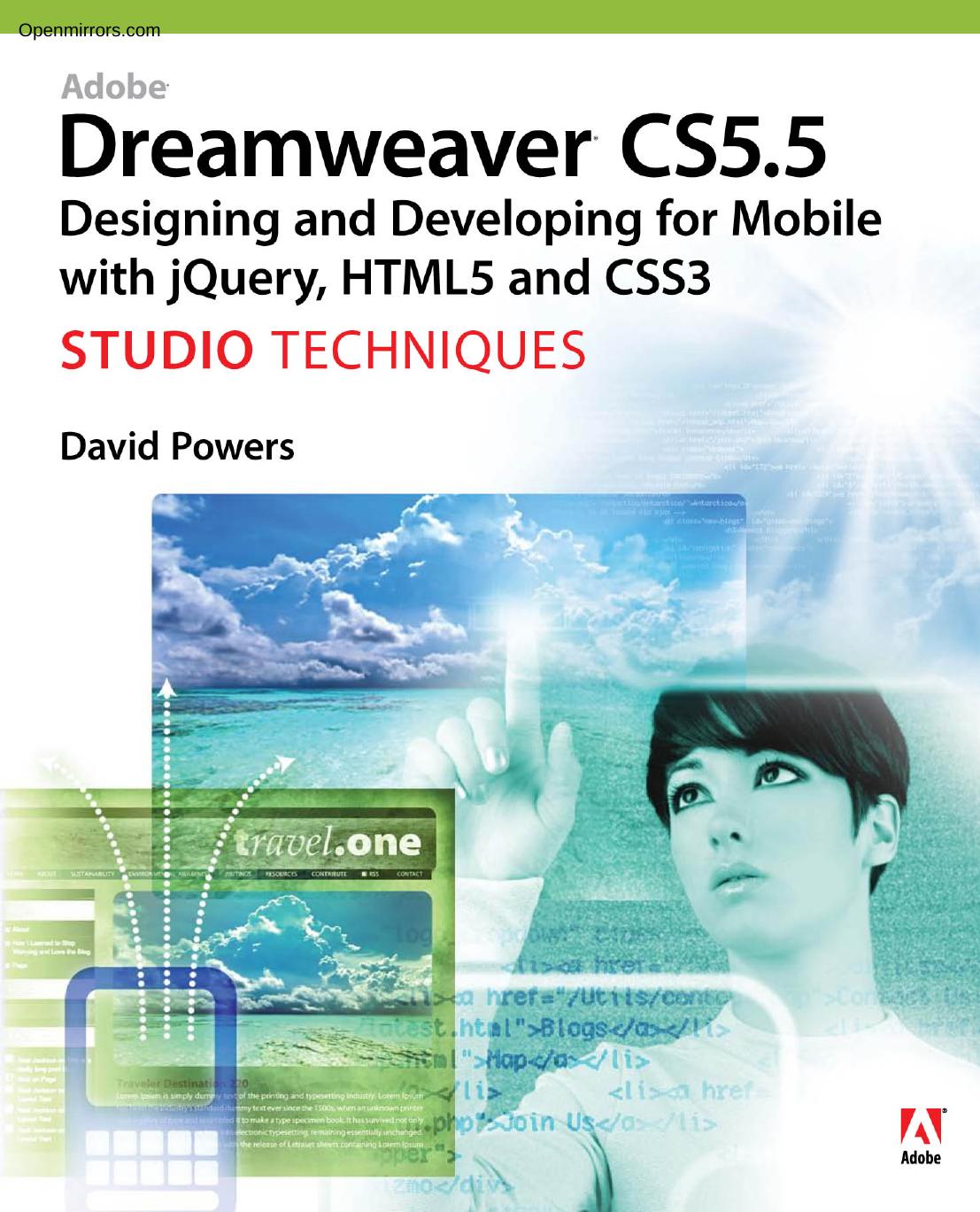 Adobe Dreamweaver CS5.5 Studio Techniques: Designing and Developing for Mobile With jQuery, HTML5, and CSS3 by David Powers