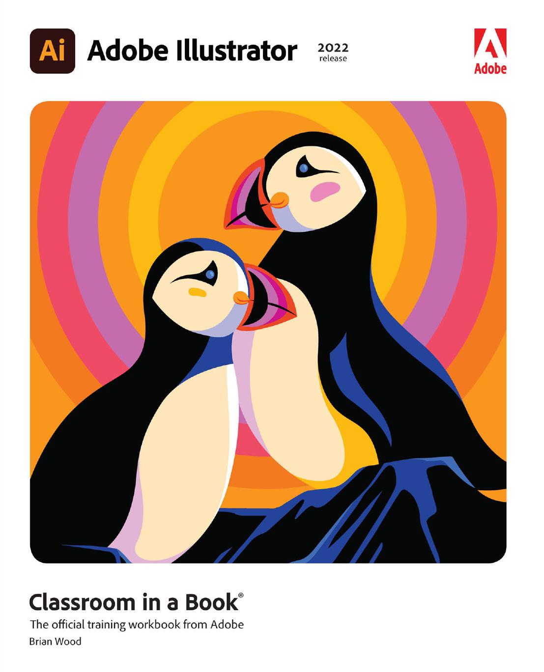 Adobe Illustrator Classroom in a Book (2022 release) by Brian Wood