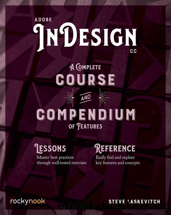 Adobe InDesign CC (Course and Compendium) by Stephen Laskevitch