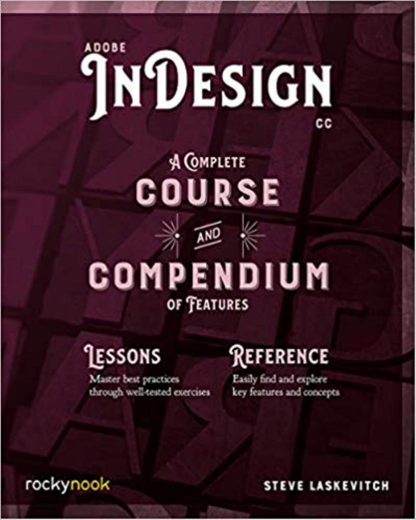 Adobe InDesign CC A Complete Course and Compendium of Features by Unknown