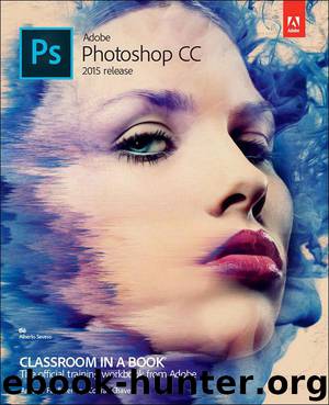 Adobe Photoshop CC Classroom in a Book (2015 release) by Faulkner Andrew & Chavez Conrad