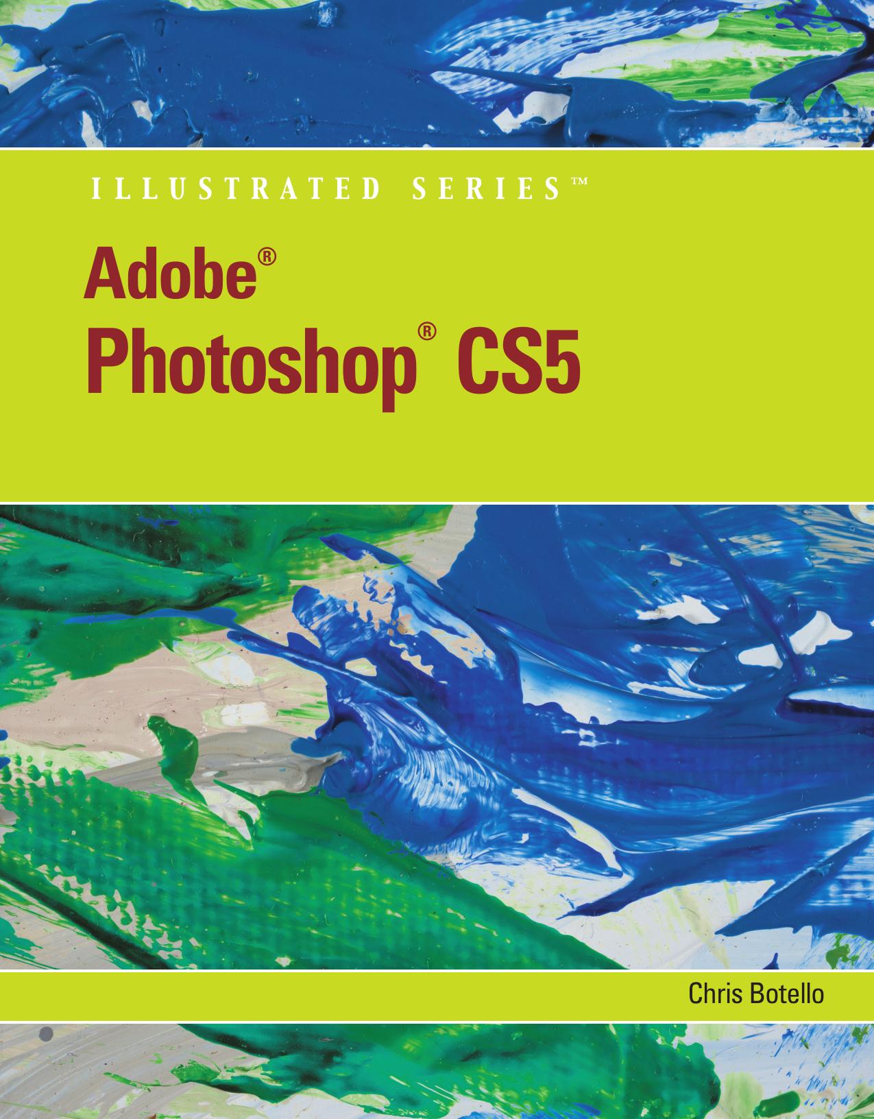 Adobe Photoshop CS5 Illustrated by Chris Botello