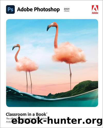 Adobe Photoshop Classroom in a Book (2021 release) by Conrad Chavez & Andrew Faulkner