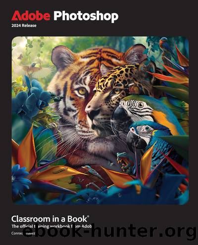 Adobe Photoshop Classroom in a BookÂ® 2024 Release by Conrad Chavez