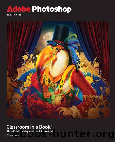 Adobe Photoshop Classroom in a BookÂ® 2025 Release by Conrad Chavez