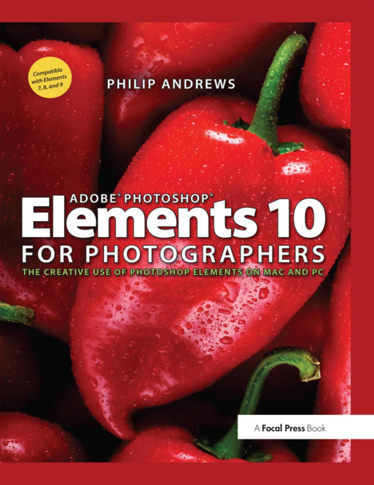 Adobe Photoshop Elements 10 for Photographers by Philip Andrews