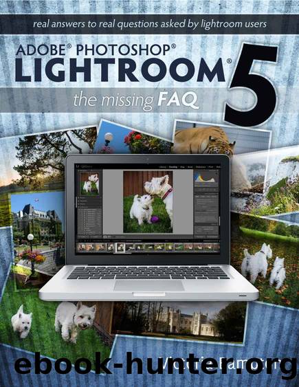 Adobe Photoshop Lightroom 5 - The Missing FAQ by Bampton Victoria