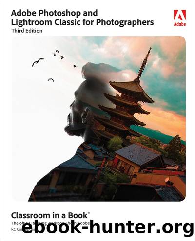 Adobe Photoshop and Lightroom Classic for Photographers Classroom in a Book by Rafael Concepcion