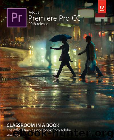 Adobe Premiere Pro CC Classroom in a Book® 2018 release by Maxim Jago