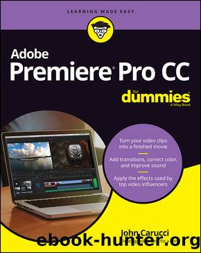 Adobe Premiere Pro CC For Dummies by John Carucci