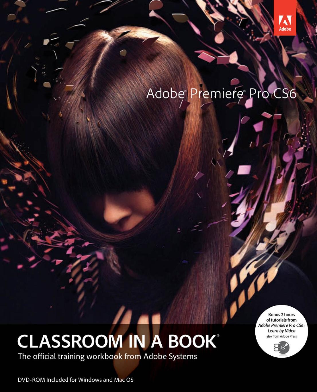 Adobe Premiere Pro CS6 Classroom in a Book by Adobe Creative Team