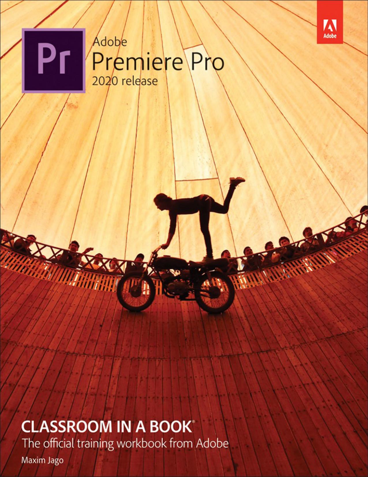 Adobe Premiere Pro Classroom in a Book (2020 release) by Maxim Jago