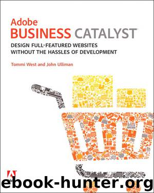 Adobe® Business Catalyst®: Design full-featured websites without the hassles of development (Eva Spring's Library) by Tommi West & John Ulliman