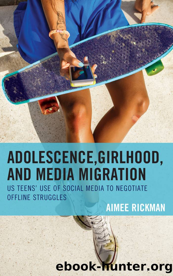 Adolescence, Girlhood, and Media Migration by Rickman Aimee;
