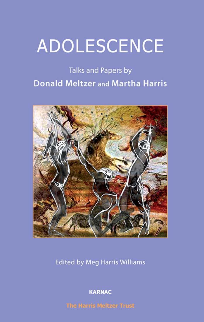 Adolescence: Talks and Papers by Donald Meltzer and Martha Harris by Donald Meltzer