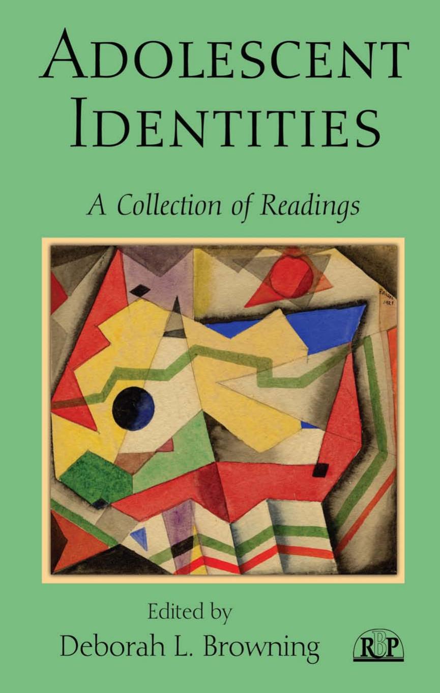 Adolescent Identities: A Collection of Readings by Deborah L. Browning