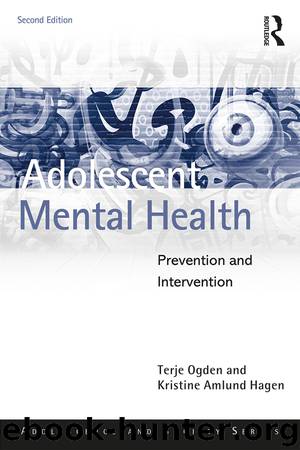Adolescent Mental Health by Terje Ogden Kristine Amlund Hagen
