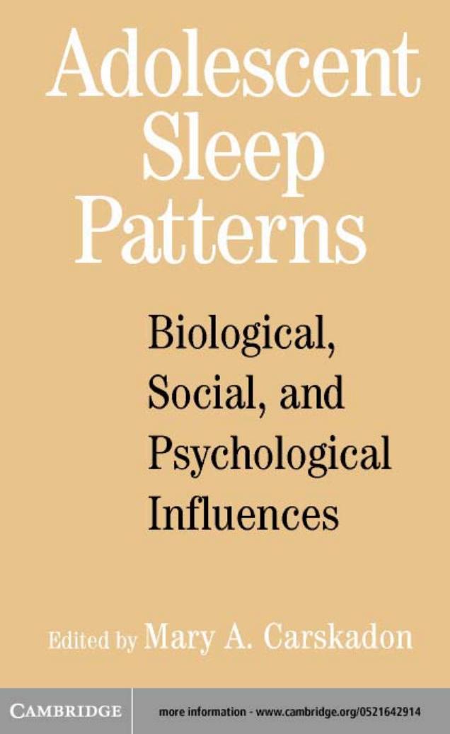 Adolescent Sleep Patterns: Biological, Social, and Psychological Influences by Mary A. Carskadon