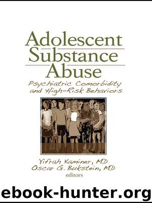 Adolescent Substance Abuse: Psychiatric Comorbidity and High-Risk Behaviors by Adolescent Substance Abuse; Psychiatric Comorbidity & High-Risk Behaviors (2008)