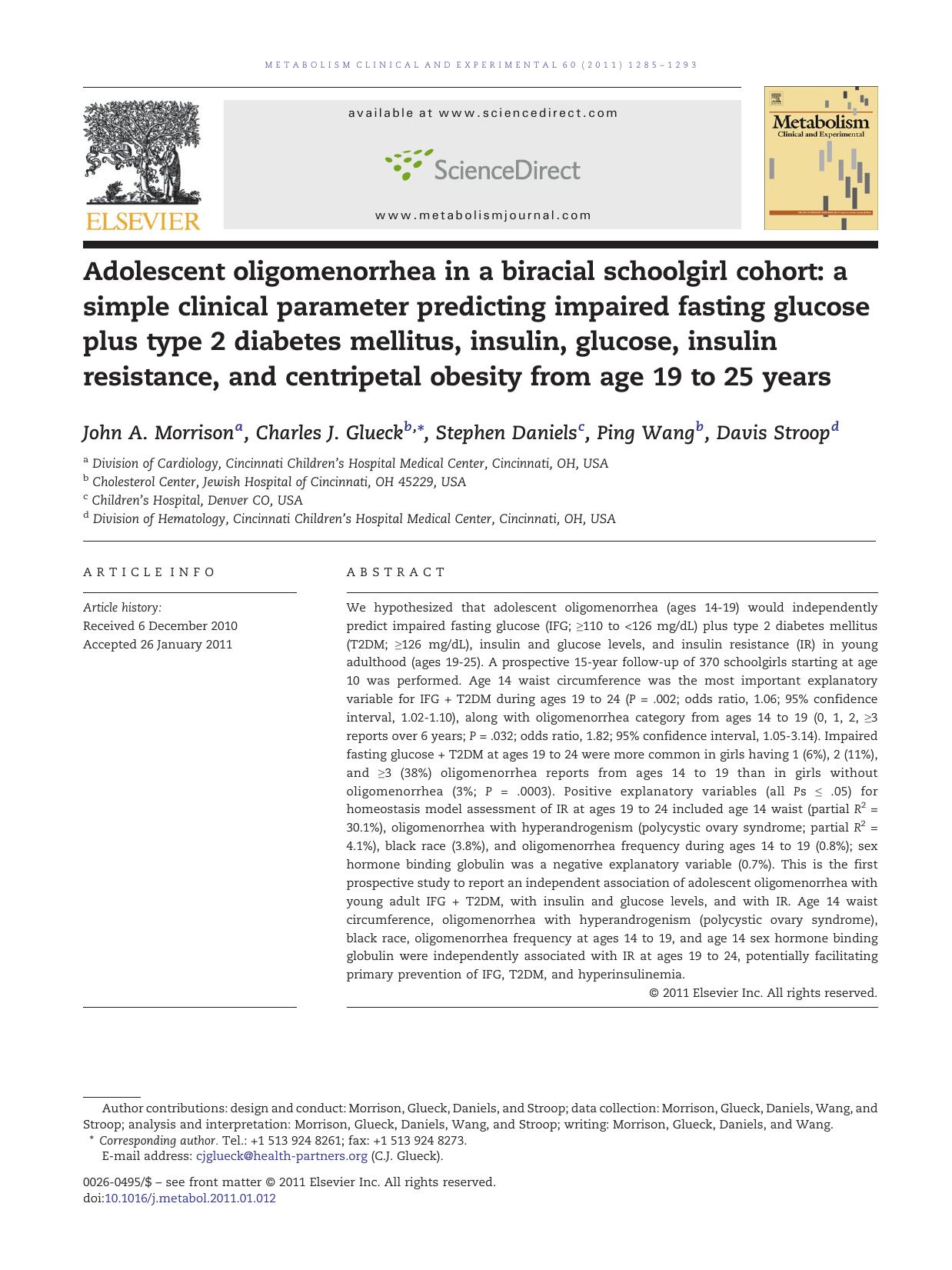 Adolescent oligomenorrhea in a biracial schoolgirl cohort: a simple clinical parameter predicting impaired fasting glucose plus type 2 diabetes mellitus, insulin, glucose, insulin by John A. Morrison & Charles J. Glueck & Stephen Daniels & Ping Wang & Davis Stroop