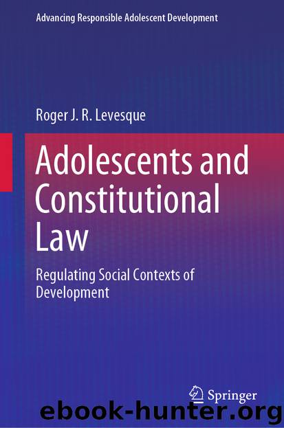 Adolescents and Constitutional Law by Roger J. R. Levesque