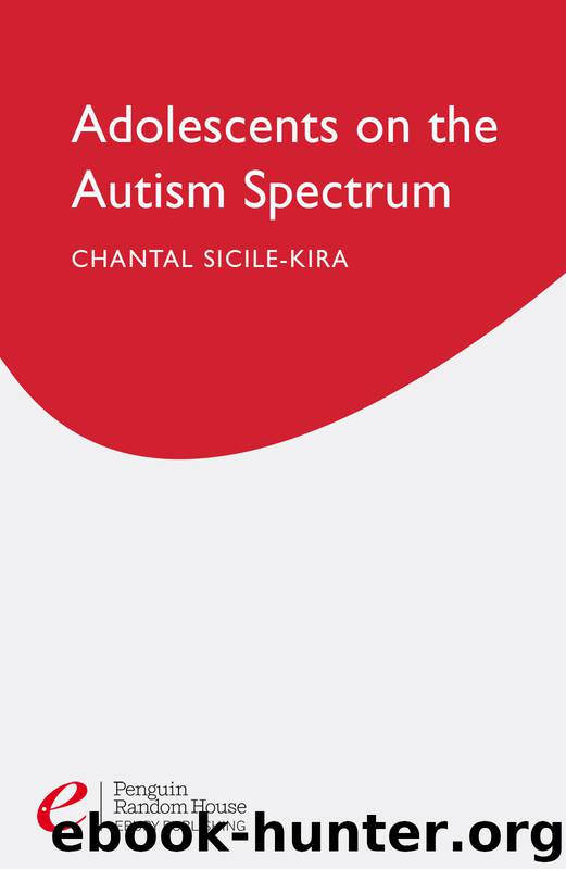 Adolescents on the Autism Spectrum by Chantal Sicile-Kira