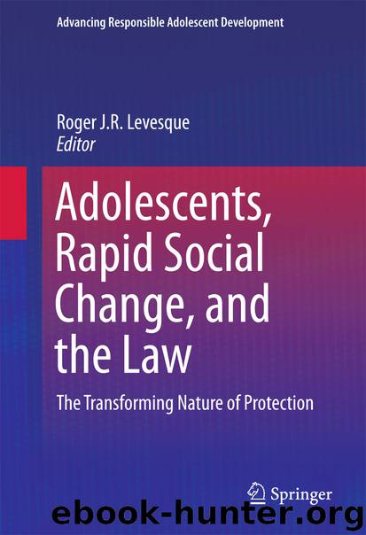 Adolescents, Rapid Social Change, and the Law by Roger J.R. Levesque