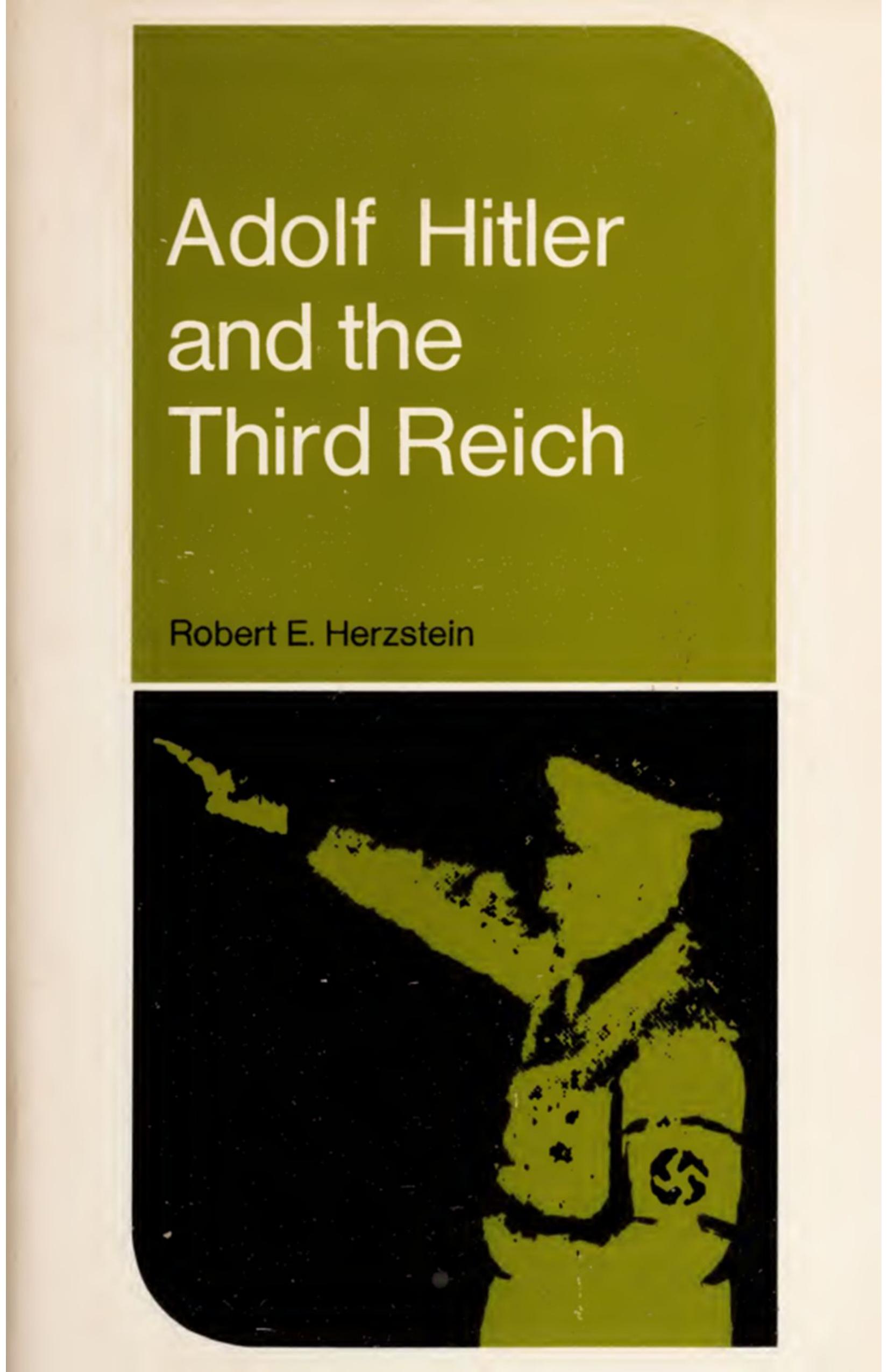 Adolf Hitler and the Third Reich, 1933-1945 (New perspectives in history) by Robert Edwin Herzstein