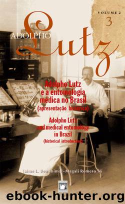 Adolpho Lutz e a entomologia médica no Brasil - v.2, Livro 3 by Jaime L. Benchimol & Magali Romero Sá (Orgs.)